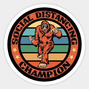 Bigfoot social distancing champion Sticker